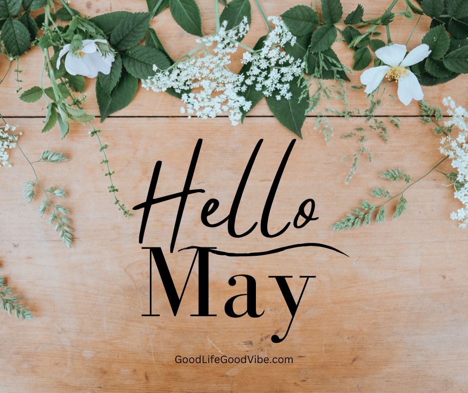 Hello May: Beautiful New Month Wishes for May